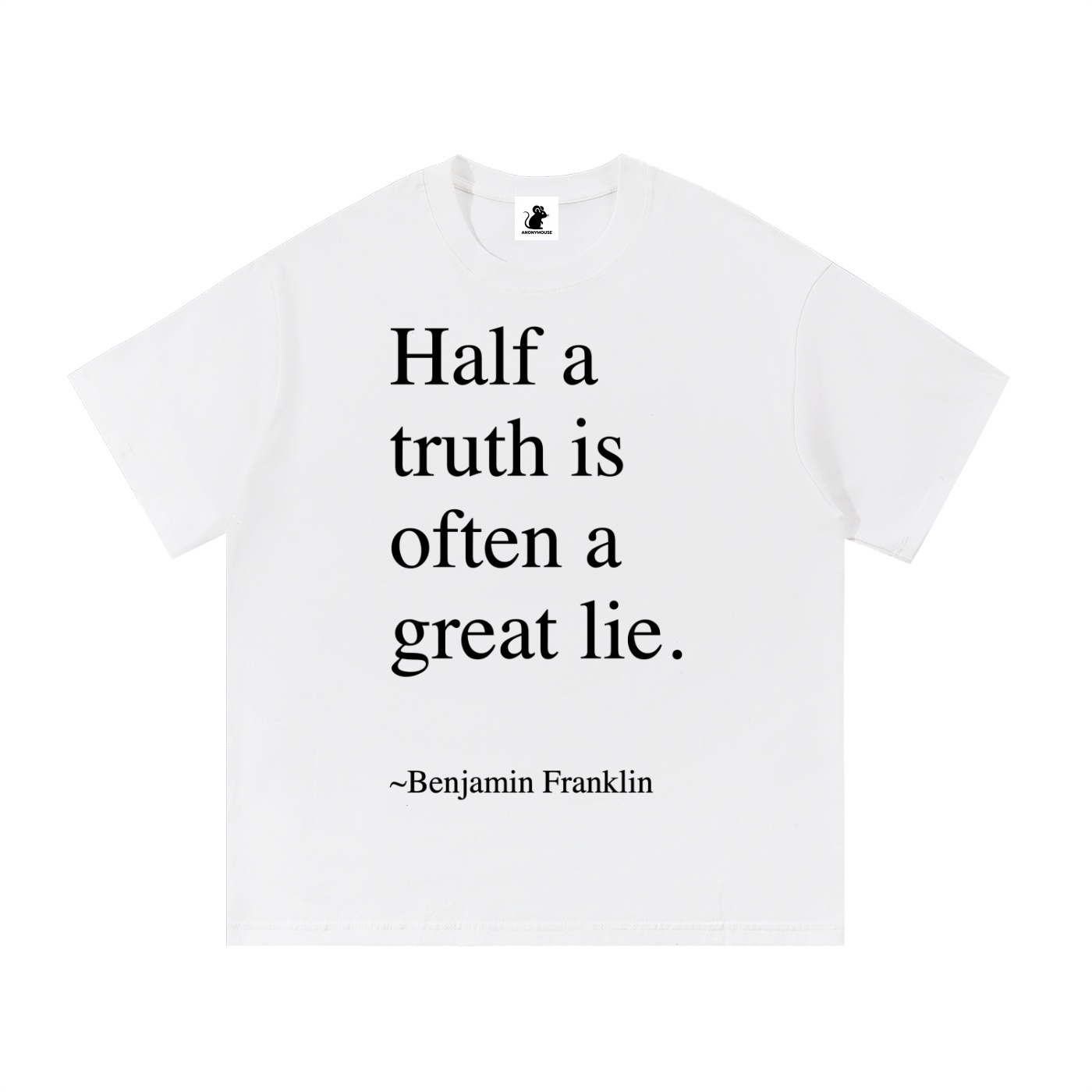 Half a Truth Quote T-Shirt in White