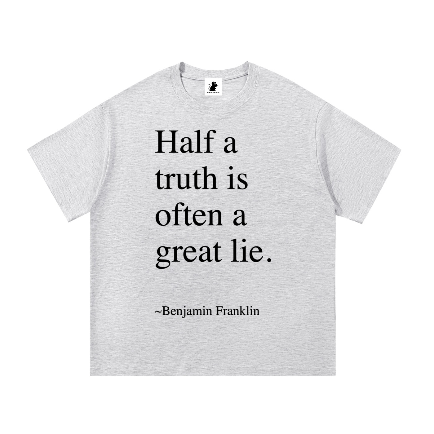 Half a Truth Quote T-Shirt in White Gray
