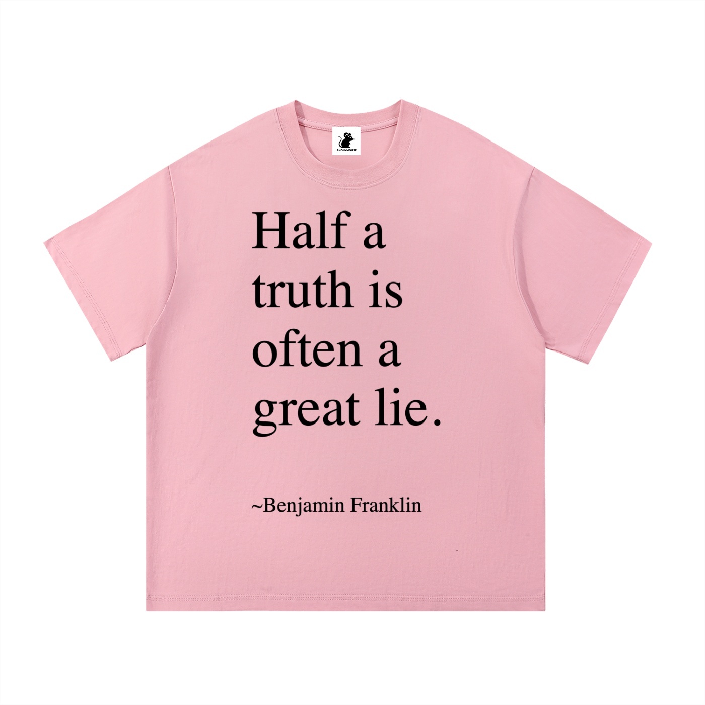 Half a Truth Quote T-Shirt in Pink